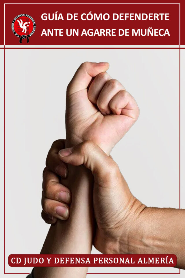 Cómo defenderse de un agarre de muñeca