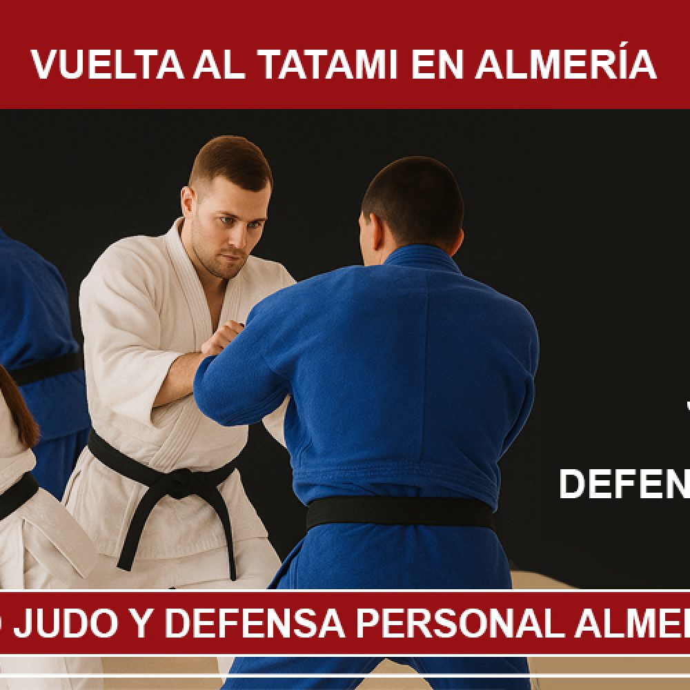 VUELTA AL TATAMI EN ALMERÍA: JUDO, SAMBO, JUJITSU, DEFENSA PERSONAL…